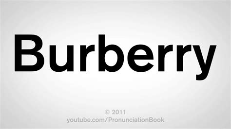 burberry how to pronounce|burberry pronunciation in american.